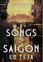 Ed Teja - Songs of Saigon, Inbunden