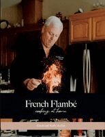 David Jordan, Kathy Jordan - French Flambé Cooking at Home, Häftad. Tillgänglighet: Lägg i varukorg