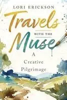 Lori Erickson - Travels with the Muse, Häftad. Tillgänglighet: Lägg i varukorg