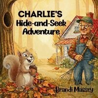 Brandi Massey - Charlie's Hide-and-Seek Adventure, Häftad