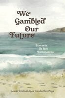 María Cristina López Gandarillas-Page, Julie Kanta - We Gambled Our Future, Häftad. Tillgänglighet: Lägg i varukorg