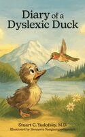 Stuart C Yudofsky - Diary of a Dyslexic Duck, Inbunden. Tillgänglighet: Lägg i varukorg