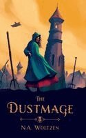 N a Woltzen, Sarah Woltzen - Dustmage, Inbunden