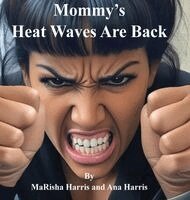 Marisha Harris, Ana Harris - Mommy's Heat Waves Are Back, Inbunden