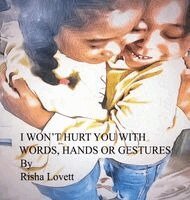 Marisha Harris - I Won't Hurt You with My Words, Hands or Gestures, Inbunden