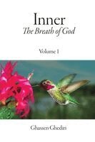 Ghassen Ghediri - Inner, The Breath of God, Volume 1, Häftad