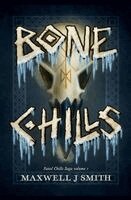 Maxwell J Smith - Bone Chills, Häftad