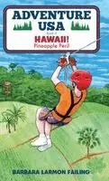 Barbara Larmon Failing - Adventure USA - HAWAII! Pineapple Peril, Inbunden. Tillgänglighet: Lägg i varukorg