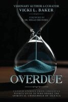 Vicki L Baker, Sherry Shipley, Peggy Wojczak - Overdue, Häftad