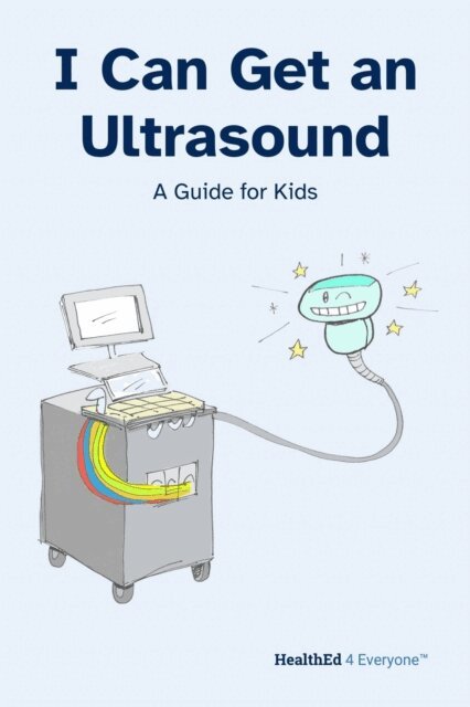 M. Aaron Vrolijk, Sarah Tomlinson - I Can Get an Ultrasound: A Guide for Kids, E-bok
