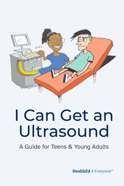 M. Aaron Vrolijk, Sarah Tomlinson - I Can Get an Ultrasound: A Guide for Teens & Young Adults, E-bok