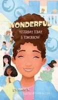 Sage J - Wonderful Yesterday, Today, & Tomorrow, Inbunden. Tillgänglighet: Lägg i varukorg