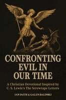 Ian Faith, Galen Balinski - Confronting Evil in Our Time, Häftad