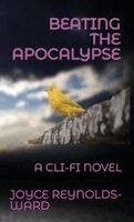 Joyce Reynolds-Ward - Beating the Apocalypse, Inbunden
