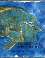 Tabitha Orr - Fly, Float, Leap, Swim, Dive, Walk, Häftad. Tillgänglighet: Lägg i varukorg