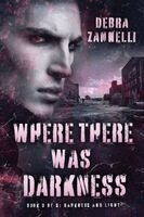 Debra Zannelli - Where There Was Darkness, Häftad. Tillgänglighet: Tillfälligt slut
