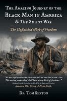 Tom Sexton - Amazing Journey of the Black Man in America & The Silent War, Häftad. Tillgänglighet: Lägg i varukorg