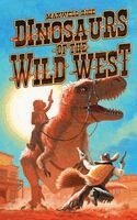 Maxwell Rice, Taylor Morris - Dinosaurs of The Wild West, Häftad. Tillgänglighet: Lägg i varukorg