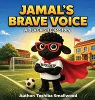 Toshiba Smallwood - Jamal's Brave Voice, Inbunden. Tillgänglighet: Lägg i varukorg