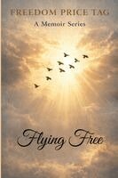 An Anonymous Author - Flying Free, Häftad. Tillgänglighet: Lägg i varukorg