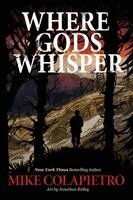 Mike Colapietro - Where Gods Whisper, Häftad