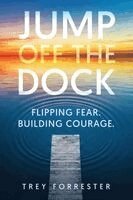 Trey Forrester - Jump Off the Dock, Häftad. Tillgänglighet: Lägg i varukorg