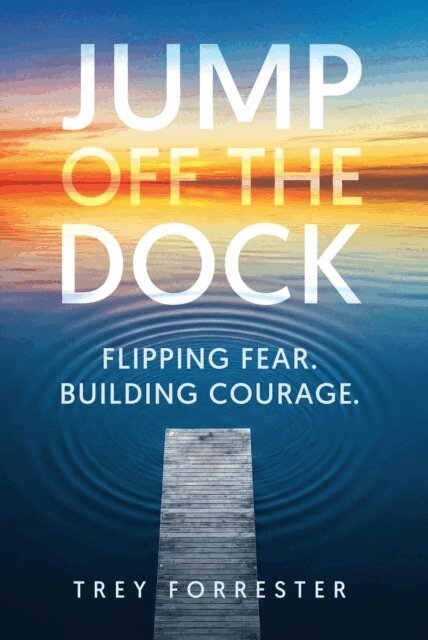 Trey Forrester - Jump Off the Dock: A Leadership Framework for Creating Courage in Others, E-bok. Tillgänglighet: Lägg i varukorg