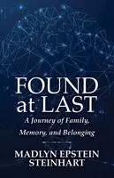 Madlyn Epstein Steinhart - Found at Last, Häftad. Tillgänglighet: Lägg i varukorg