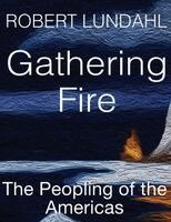 Robert T Lundahl - Gathering Fire, Häftad. Tillgänglighet: Lägg i varukorg