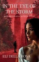 Eli Della Rosa - In the eye of the storm, Inbunden
