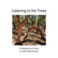 Heidi Wigand-Nicely - Listening to the Trees, Häftad
