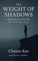 Chetan Rao - Weight of Shadows, Inbunden