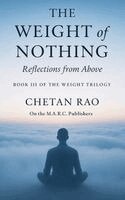 Chetan Rao - Weight of Nothing, Inbunden