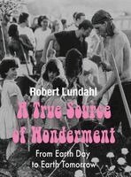 Robert T Lundahl - True Source of Wonderment, Inbunden. Tillgänglighet: Lägg i varukorg