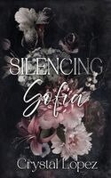 Crystal Lopez - Silencing Sofia, Häftad