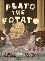 Abigail Walker - Plato the Potato, Inbunden
