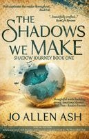 Shadows We Make - Special Edition