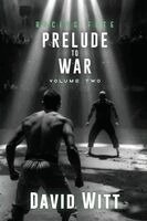 David Witt - Prelude to War, Häftad. Tillgänglighet: Lägg i varukorg