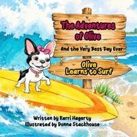Kerri Hagerty - The Adventures of Olive and the Very Best Day Ever: Olive Learns to Surf, Övrigt. Tillgänglighet: Lägg i varukorg