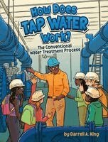 Darrell a King - How Does Tap Water Work?, Inbunden. Tillgänglighet: Lägg i varukorg
