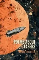 David L Nielsen - Poems About Lasers, Häftad. Tillgänglighet: Lägg i varukorg