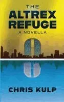 Chris Kulp - Altrex Refuge, Häftad. Tillgänglighet: Lägg i varukorg