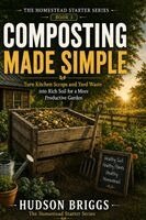 Hudson Briggs - Composting Made Simple, Häftad