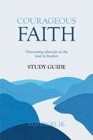 Ted Pagel Jr - Courageous Faith Study Guide, Häftad