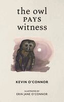 Kevin O'Connor - Owl Pays Witness, Häftad
