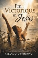 Shawn Kennedy - I'm Victorious in Jesus, Häftad