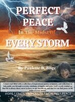 Paulette Bernetta Blige - Perfect Peace in the Midst of Every Storm, Inbunden