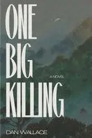 Dan Wallace - One Big Killing, Häftad. Tillgänglighet: Lägg i varukorg