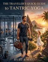 Lucero Quiroga Marin, Cascioli - Traveler's Quick Guide to Tantric Yoga, Häftad