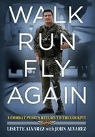 Lisette Alvarez, John Alvarez - Walk, Run, Fly Again, Inbunden